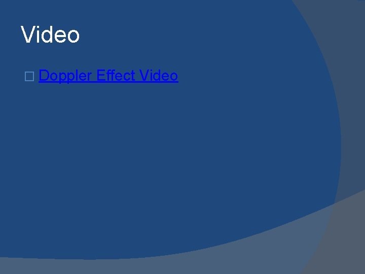 Video � Doppler Effect Video 
