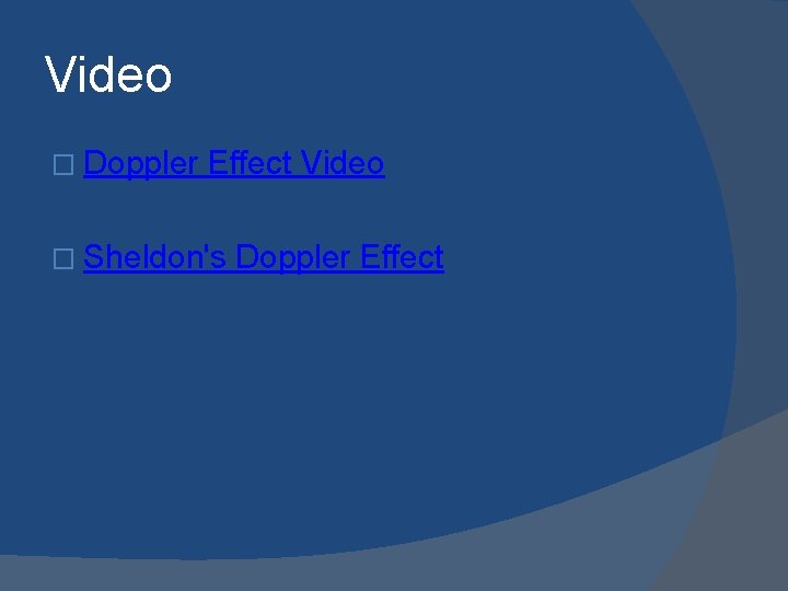 Video � Doppler Effect Video � Sheldon's Doppler Effect 
