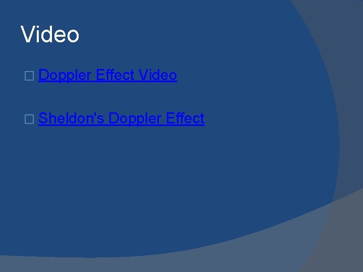 Video � Doppler Effect Video � Sheldon's Doppler Effect 