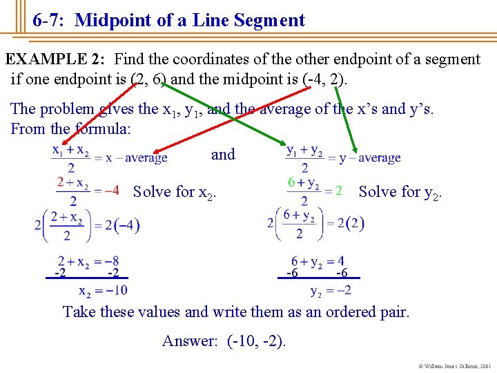 6 -7: Midpoint of a Line Segment EXAMPLE 2: Find the coordinates of the