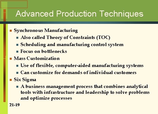 Advanced Production Techniques n n n Synchronous Manufacturing n Also called Theory of Constraints