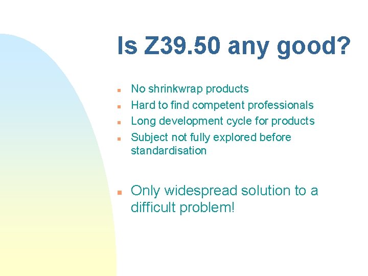 Is Z 39. 50 any good? n n n No shrinkwrap products Hard to Is Z 39. 50 any good? n n n No shrinkwrap products Hard to