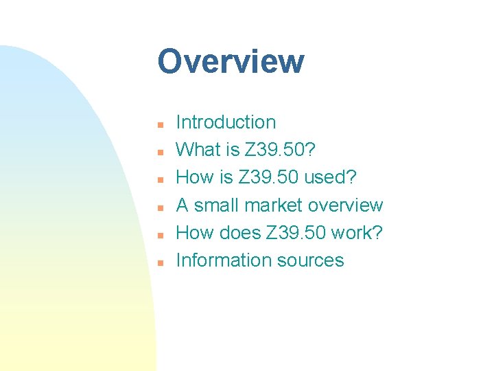 Overview n n n Introduction What is Z 39. 50? How is Z 39. Overview n n n Introduction What is Z 39. 50? How is Z 39.