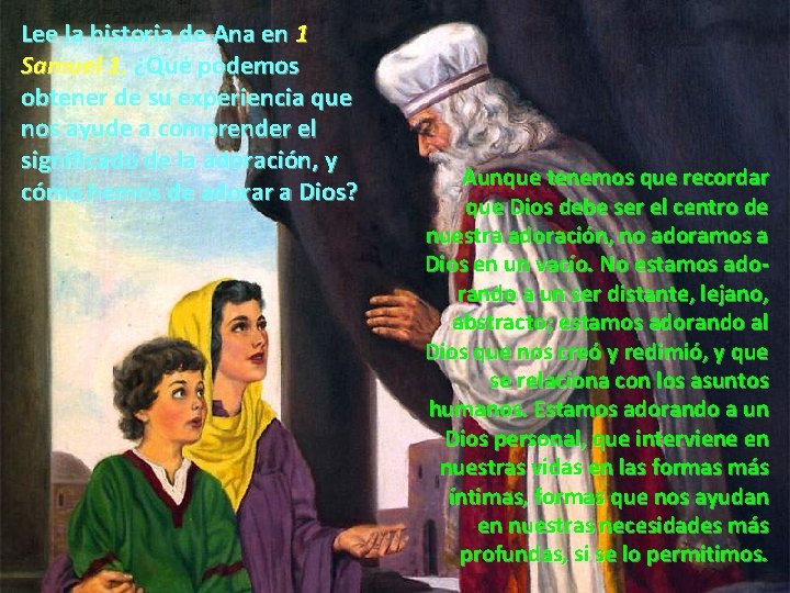 Lee la historia de Ana en 1 Samuel 1. ¿Qué podemos obtener de su