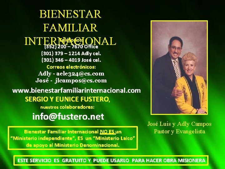 BIENESTAR FAMILIAR Teléfonos: INTERNACIONAL (352) 200 – 7670 Office (301) 379 – 1214 Adly