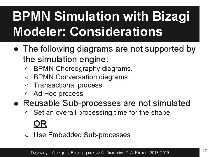 BPMN Simulation with Bizagi Modeler: Considerations ● The following diagrams are not supported by
