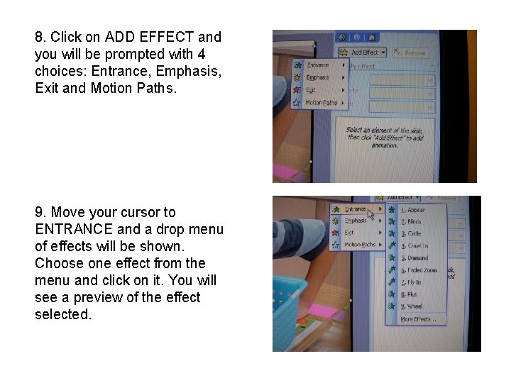 8. Click on ADD EFFECT and you will be prompted with 4 choices: Entrance,