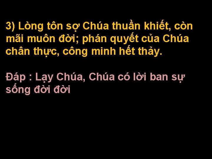 3) Lòng tôn sợ Chúa thuần khiết, còn mãi muôn đời; phán quyết của