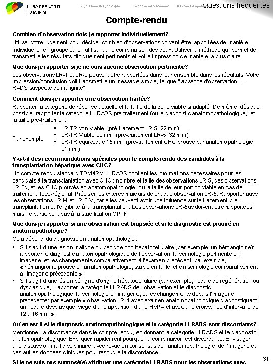 LI-RADS® v 2017 TDM/IRM Algorithme Diagnostique Réponse au traitement Questions fréquentes Dernière diapositive Compte-rendu