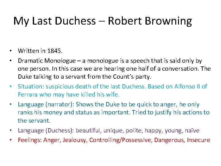 My Last Duchess – Robert Browning • Written in 1845. • Dramatic Monologue –