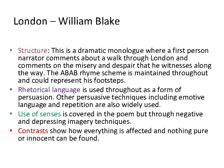 London – William Blake • Structure: This is a dramatic monologue where a first