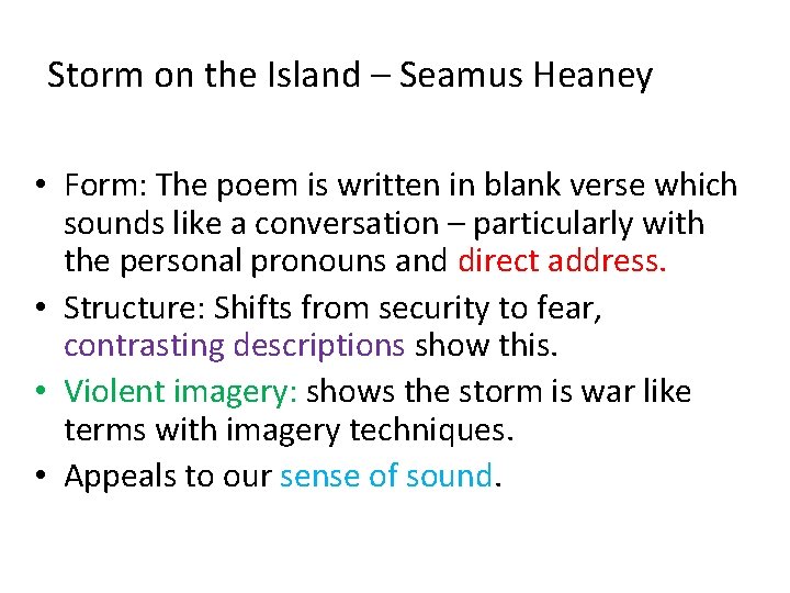 Storm on the Island – Seamus Heaney • Form: The poem is written in