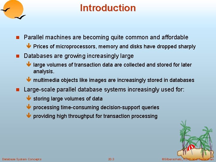 Introduction n Parallel machines are becoming quite common and affordable ê Prices of microprocessors,