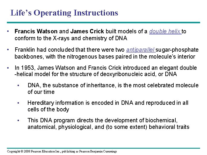 Life’s Operating Instructions • Francis Watson and James Crick built models of a double