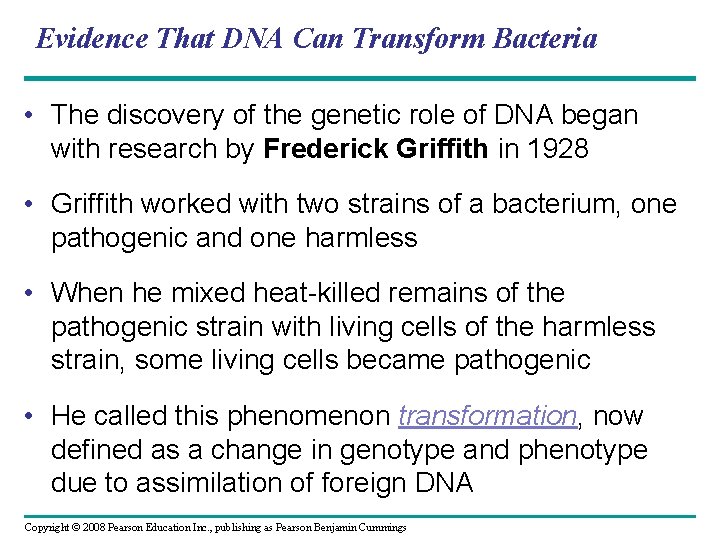 Evidence That DNA Can Transform Bacteria • The discovery of the genetic role of