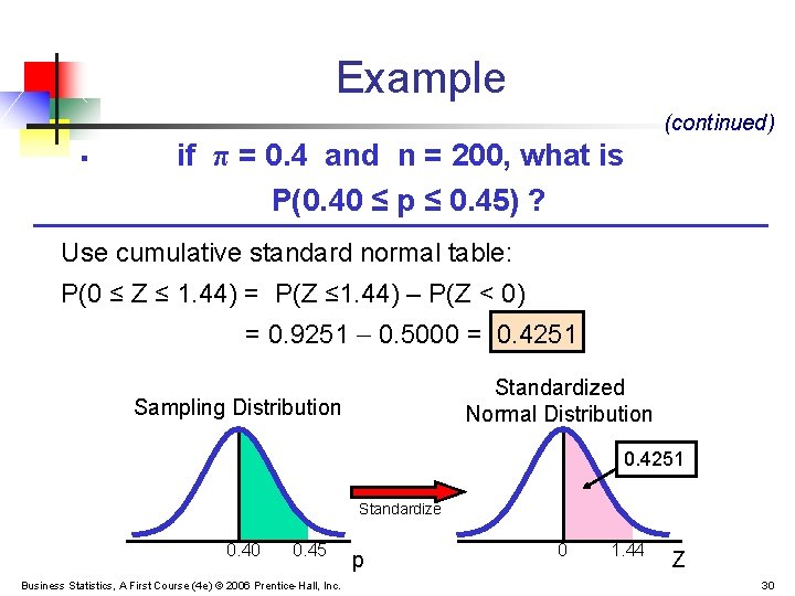 Example (continued) § if π = 0. 4 and n = 200, what is