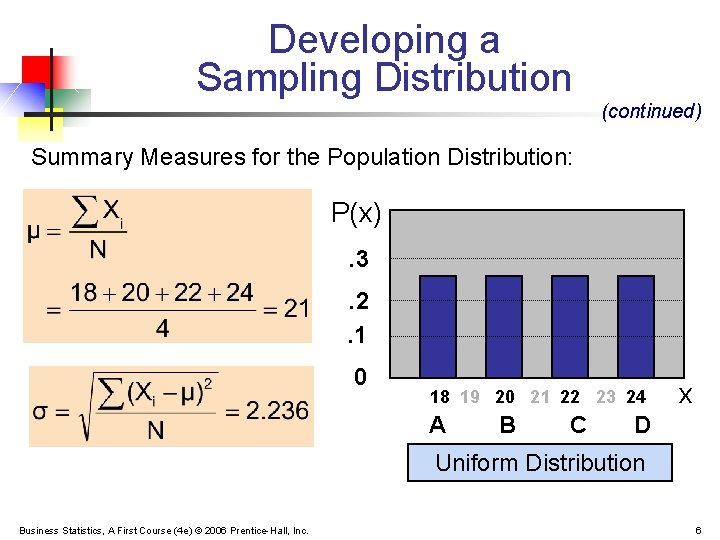 Developing a Sampling Distribution (continued) Summary Measures for the Population Distribution: P(x). 3. 2.