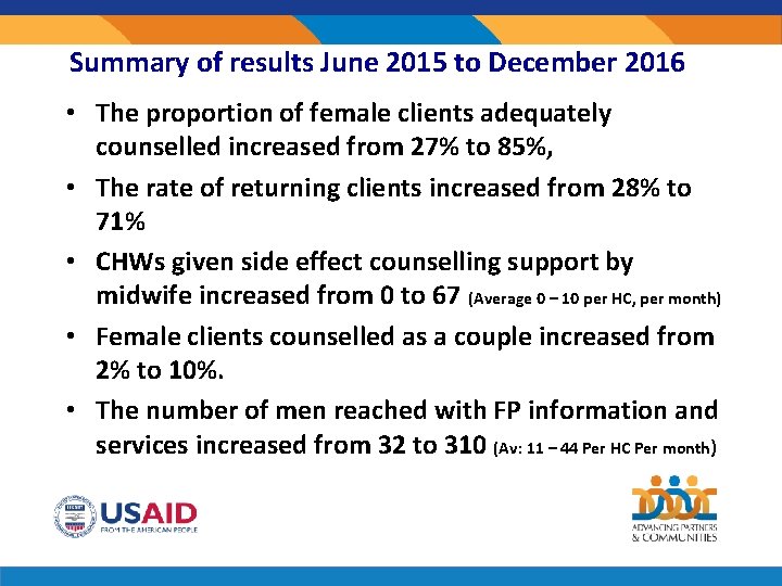 Summary of results June 2015 to December 2016 • The proportion of female clients
