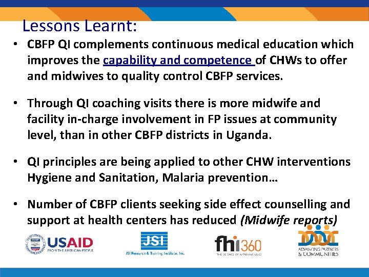 Lessons Learnt: • CBFP QI complements continuous medical education which improves the capability and