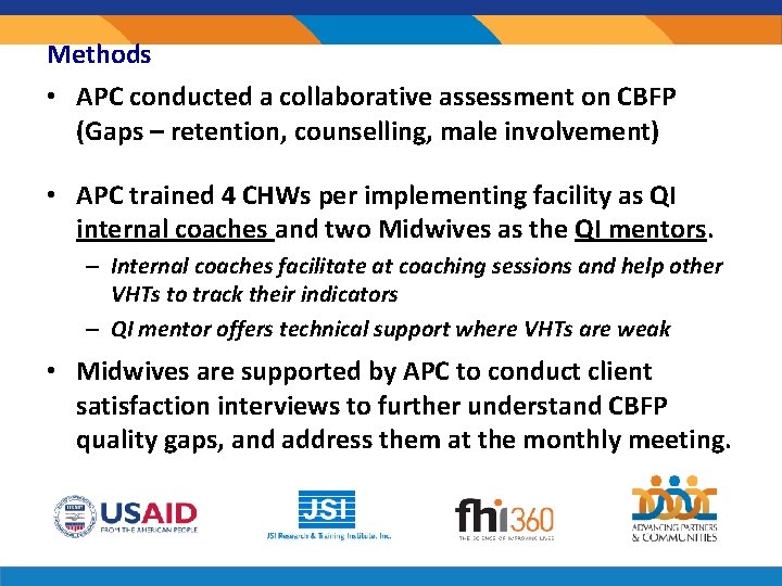 Methods • APC conducted a collaborative assessment on CBFP (Gaps – retention, counselling, male