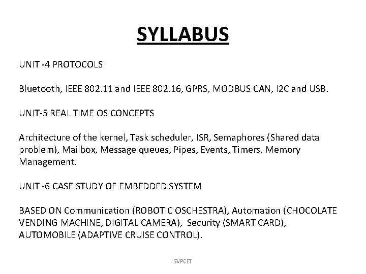 SYLLABUS UNIT -4 PROTOCOLS Bluetooth, IEEE 802. 11 and IEEE 802. 16, GPRS, MODBUS