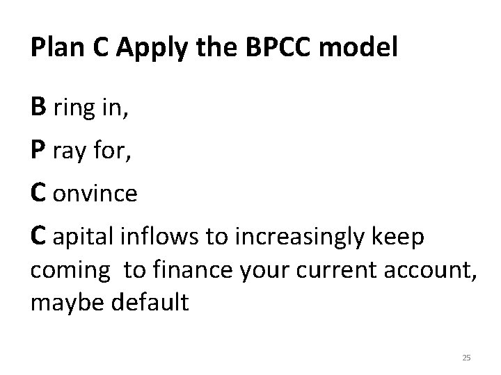 Plan C Apply the BPCC model B ring in, P ray for, C onvince