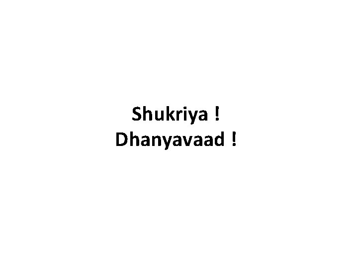 Shukriya ! Dhanyavaad ! 