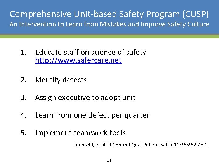 Comprehensive Unit-based Safety Program (CUSP) An Intervention to Learn from Mistakes and Improve Safety