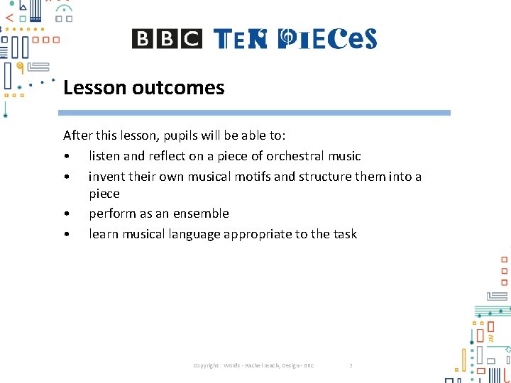 Lesson outcomes After this lesson, pupils will be able to: • listen and reflect