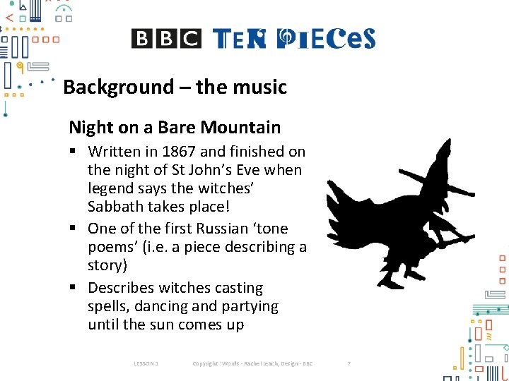 Background – the music Night on a Bare Mountain § Written in 1867 and