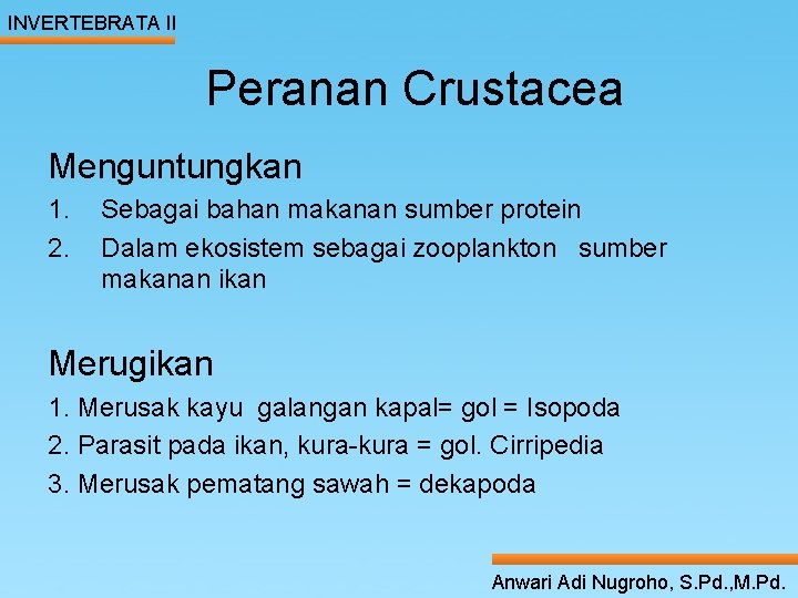 INVERTEBRATA II Peranan Crustacea Menguntungkan ____ Click__to____ edit Master _____ text styles ______ 1.