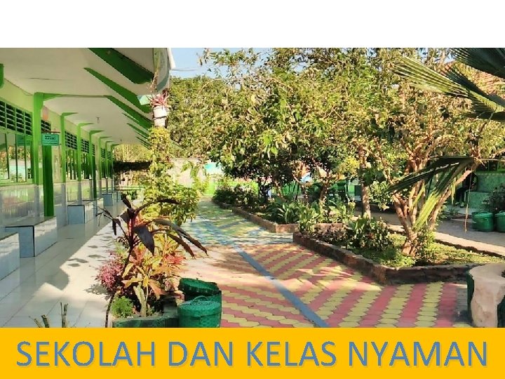 SEKOLAH DAN KELAS NYAMAN 