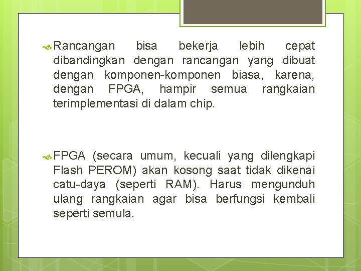 Rancangan bisa bekerja lebih cepat dibandingkan dengan rancangan yang dibuat dengan komponen-komponen biasa, Rancangan bisa bekerja lebih cepat dibandingkan dengan rancangan yang dibuat dengan komponen-komponen biasa,