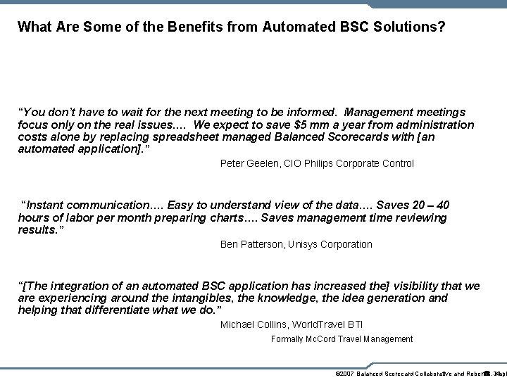 What Are Some of the Benefits from Automated BSC Solutions? “You don’t have to