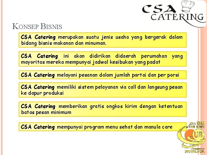 KONSEP BISNIS CSA Catering merupakan suatu jenis usaha yang bergerak dalam bidang bisnis makanan