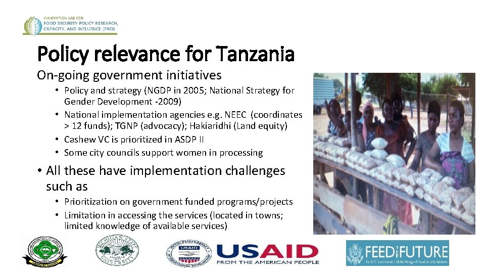 Policy relevance for Tanzania On-going government initiatives • Policy and strategy (NGDP in 2005;