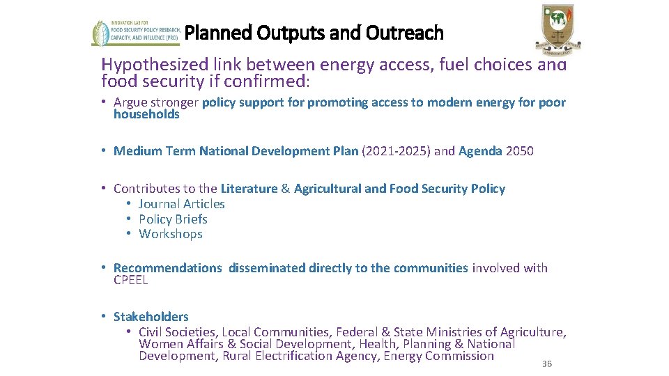 Planned Outputs and Outreach Hypothesized link between energy access, fuel choices and food security