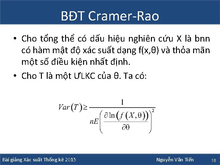 BĐT Cramer-Rao • Cho tổng thể có dấu hiệu nghiên cứu X là bnn