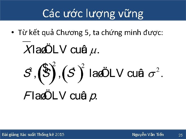 Các ước lượng vững • Từ kết quả Chương 5, ta chứng minh được: