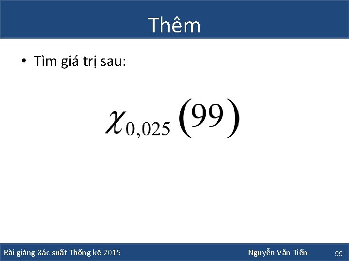 Thêm • Tìm giá trị sau: Bài giảng Xác suất Thống kê 2015 Nguyễn