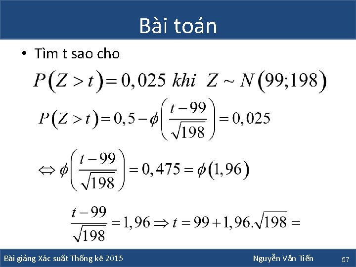 Bài toán • Tìm t sao cho Bài giảng Xác suất Thống kê 2015