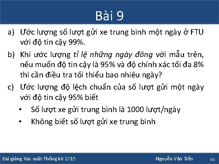 Bài 9 a) Ước lượng số lượt gửi xe trung bình một ngày ở