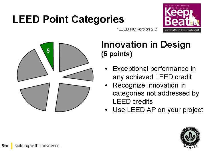 LEED Point Categories *LEED NC version 2. 2 5 Innovation in Design (5 points)