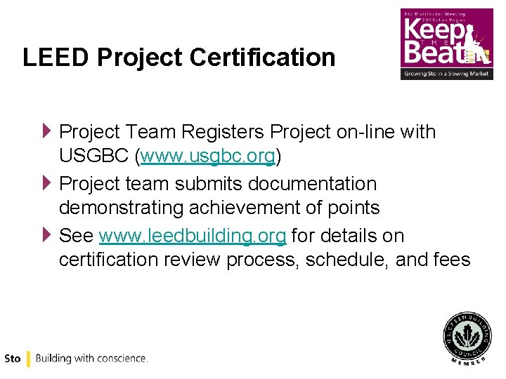 LEED Project Certification 4 Project Team Registers Project on-line with USGBC (www. usgbc. org)