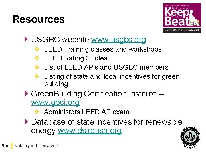 Resources 4 USGBC website www. usgbc. org v v LEED Training classes and workshops