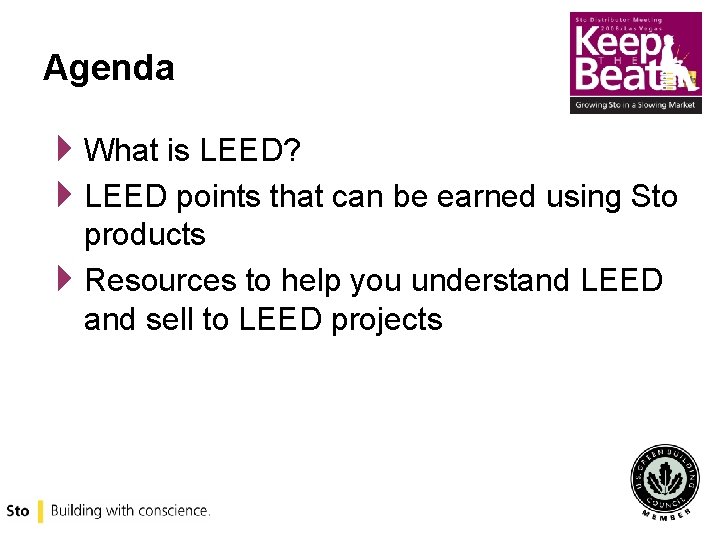 Agenda 4 What is LEED? 4 LEED points that can be earned using Sto