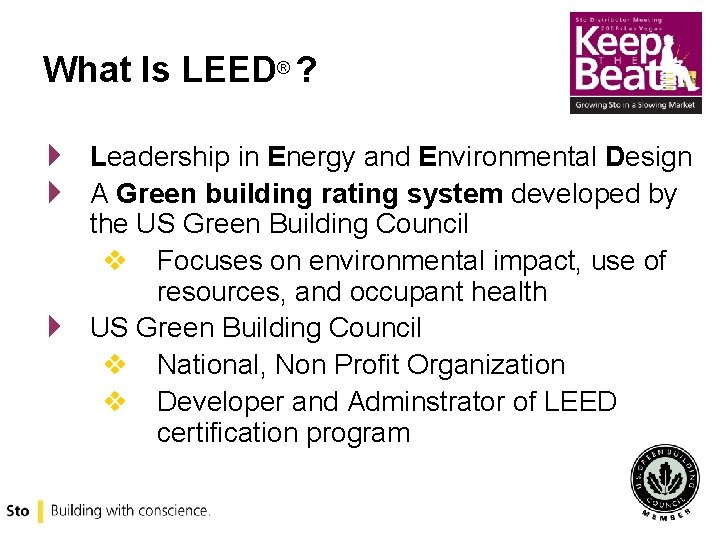 What Is LEED® ? 4 4 4 Leadership in Energy and Environmental Design A