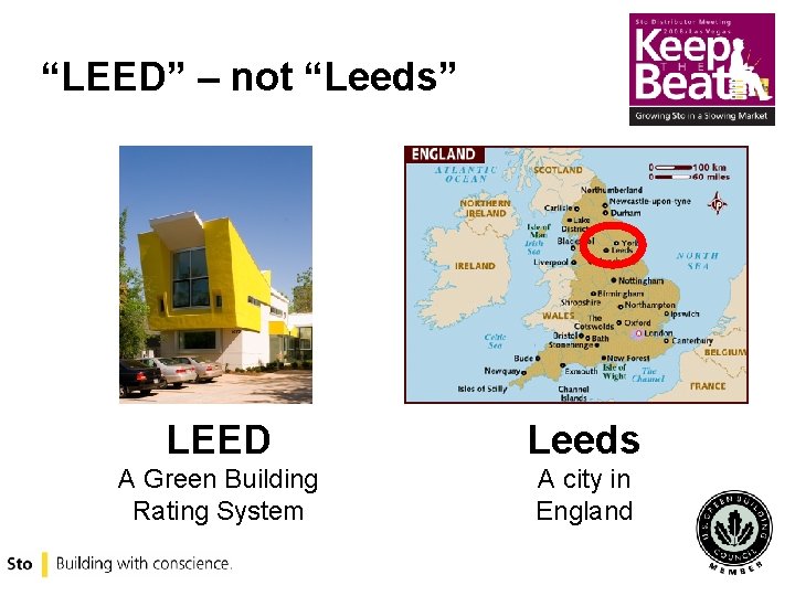 “LEED” – not “Leeds” LEED Leeds A Green Building Rating System A city in