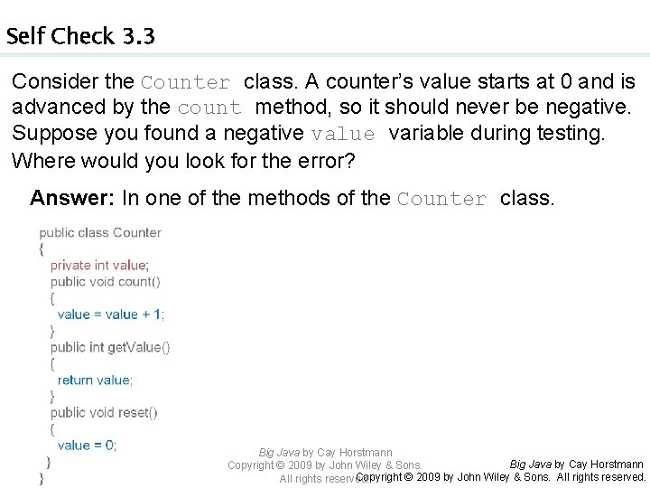Self Check 3. 3 Consider the Counter class. A counter’s value starts at 0