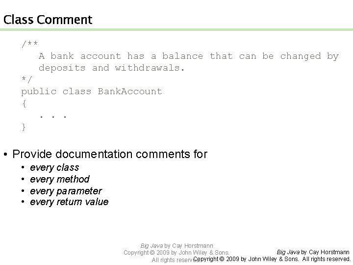 Class Comment /** A bank account has a balance that can be changed by